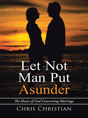 cover image of Let Not Man Put Asunder